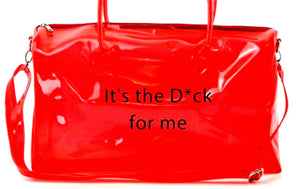 Spend Danight it's the D*ck for me bag